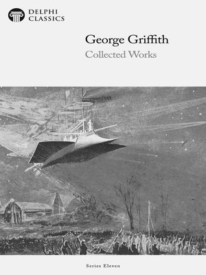 cover image of Delphi Collected Works of George Griffith (Illustrated)